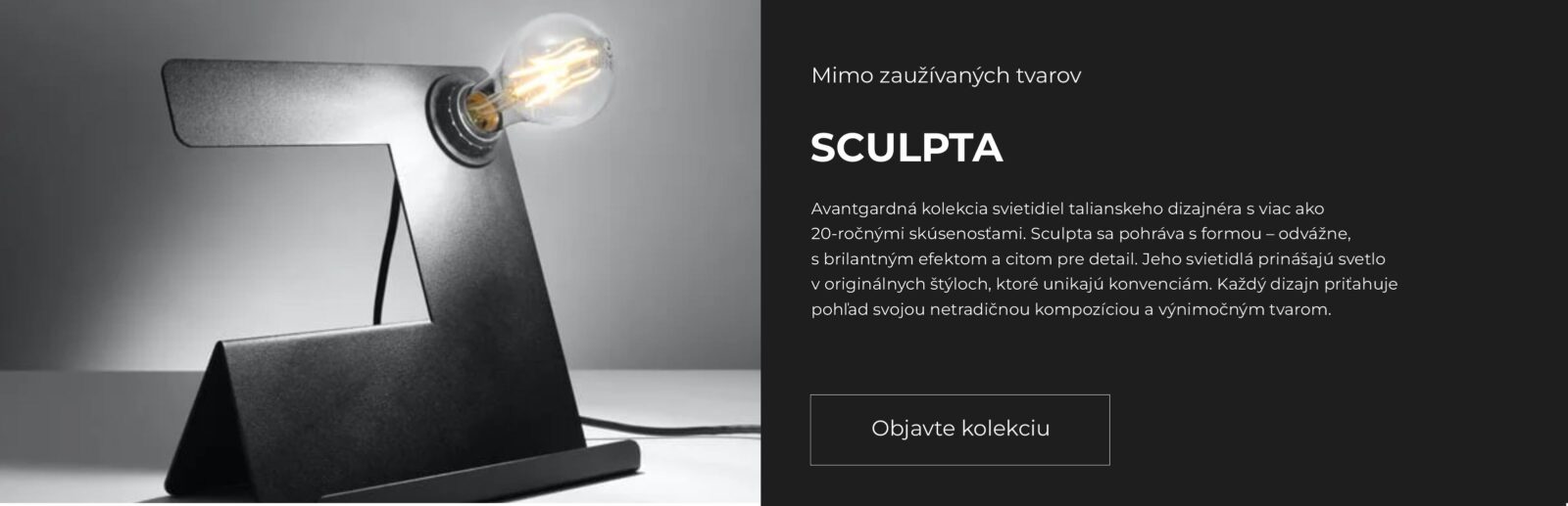 Kolekcia svietidiel Sculpta – svietidlá s plastickým, sochárskym dizajno